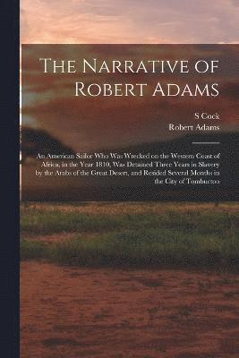 Robert Adams, S Cock, S. Cock - Narrative of Robert Adams, Häftad