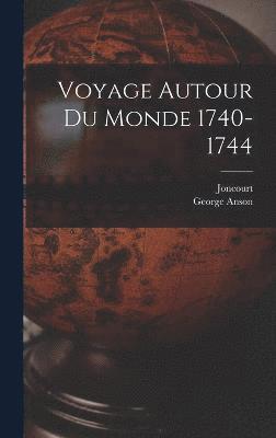 Voyage Autour Du Monde 1740-1744 1