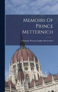 bokomslag Memoirs Of Prince Metternich