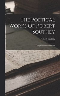 bokomslag Poetical Works Of Robert Southey