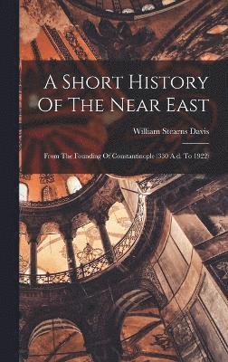 bokomslag A Short History Of The Near East