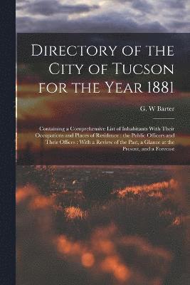 bokomslag Directory of the City of Tucson for the Year 1881