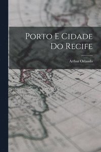 bokomslag Porto E Cidade Do Recife