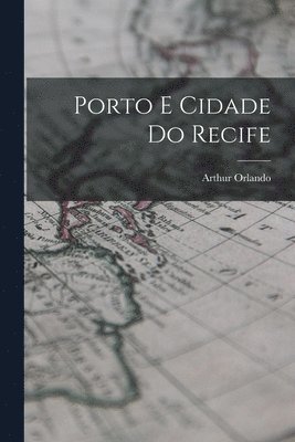 bokomslag Porto E Cidade Do Recife