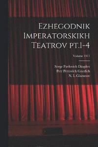 bokomslag Ezhegodnik imperatorskikh teatrov pt.1-4; Volume 1911