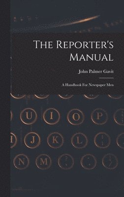 bokomslag The Reporter's Manual