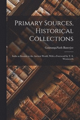 bokomslag Primary Sources, Historical Collections