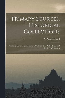 Primary Sources, Historical Collections 1