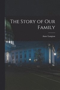 bokomslag Story of our Family