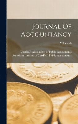 Journal Of Accountancy; Volume 26 1