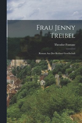Theodor Fontane - Frau Jenny Treibel, Häftad