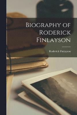 Biography of Roderick Finlayson 1