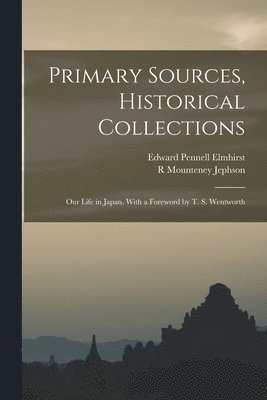 bokomslag Primary Sources, Historical Collections