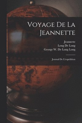 Long George W De Long, Long de Long, Bernard - Voyage de la Jeannette, Häftad