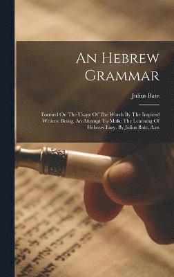 Julius Bate - Hebrew Grammar, Inbunden