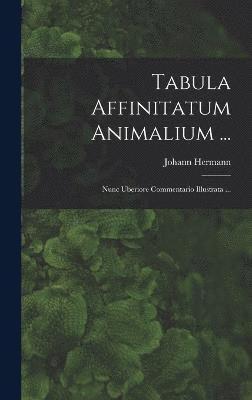 Tabula Affinitatum Animalium ... 1