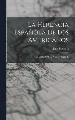 La Herencia Espaola De Los Americanos 1