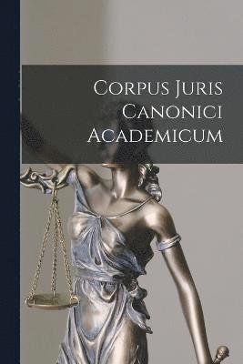 Corpus Juris Canonici Academicum 1