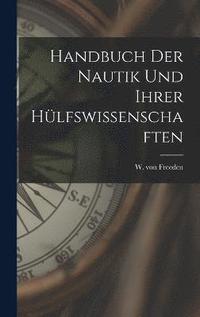 bokomslag Handbuch der Nautik und ihrer Hlfswissenschaften