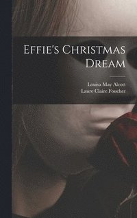 bokomslag Effie's Christmas Dream