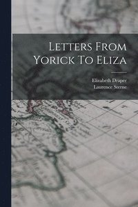 bokomslag Letters From Yorick To Eliza