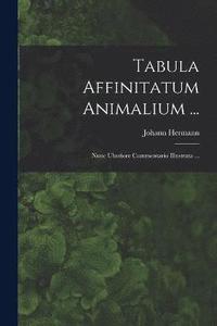 bokomslag Tabula Affinitatum Animalium ...