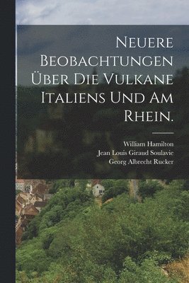 bokomslag Neuere Beobachtungen ber die Vulkane Italiens und am Rhein.