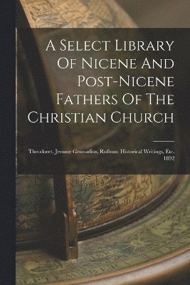 Anonymous - Select Library Of Nicene And Post-nicene Fathers Of The Christian Church, Häftad