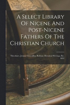 A Select Library Of Nicene And Post-nicene Fathers Of The Christian Church 1