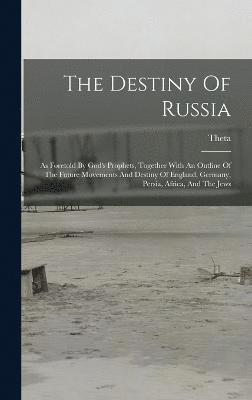 The Destiny Of Russia 1