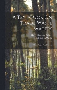 bokomslag A Text-book On Trade Waste Waters