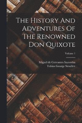 bokomslag History And Adventures Of The Renowned Don Quixote; Volume 1
