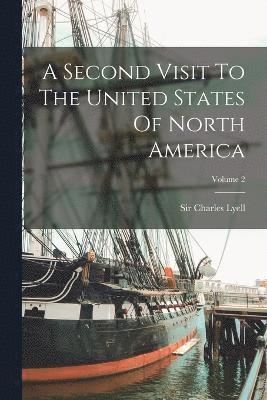 bokomslag Second Visit To The United States Of North America; Volume 2