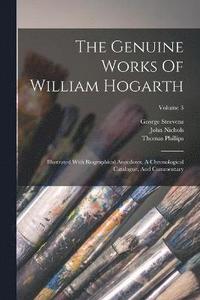 bokomslag The Genuine Works Of William Hogarth