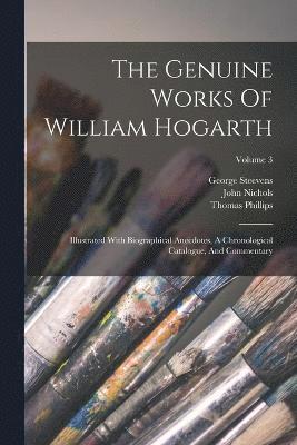 The Genuine Works Of William Hogarth 1