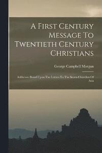 bokomslag A First Century Message To Twentieth Century Christians