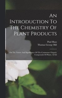 bokomslag Introduction To The Chemistry Of Plant Products