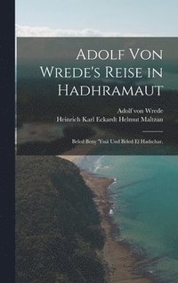 bokomslag Adolf von Wrede's Reise in Hadhramaut