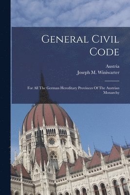 Austria, Joseph M Winiwarter (Ritter von - General Civil Code, Häftad