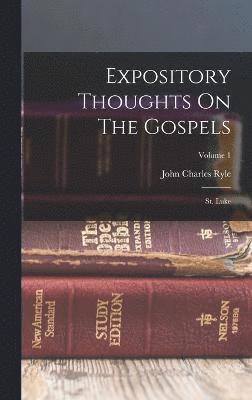 Expository Thoughts On The Gospels 1