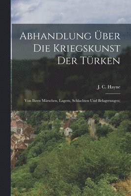J C Hayne, J. C. Hayne - Abhandlung über die Kriegskunst der Türken, Häftad