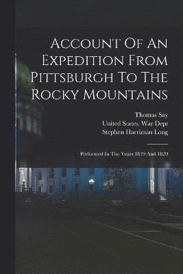 Account Of An Expedition From Pittsburgh To The Rocky Mountains 1