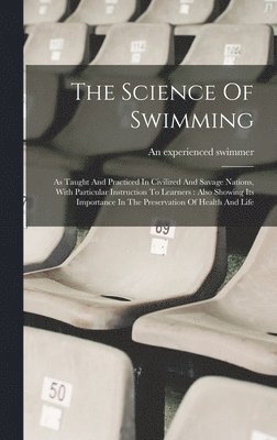 bokomslag The Science Of Swimming