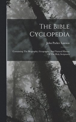 The Bible Cyclopedia 1