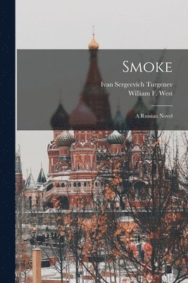 Ivan Sergeevich Turgenev, William F West - Smoke, Häftad