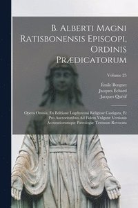 bokomslag B. Alberti Magni Ratisbonensis Episcopi, Ordinis Prædicatorum