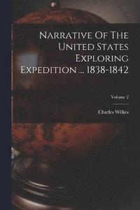 bokomslag Narrative Of The United States Exploring Expedition ... 1838-1842; Volume 2