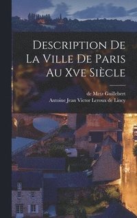 bokomslag Description De La Ville De Paris Au Xve Sicle