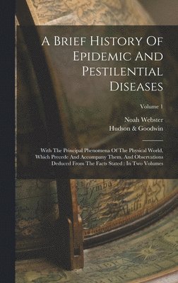 bokomslag A Brief History Of Epidemic And Pestilential Diseases