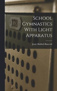 bokomslag School Gymnastics With Light Apparatus